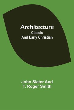 Architecture - Slater, John; Smith, T. Roger
