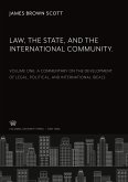 Law, the State, and the International Community. Volume One. a Commentary on the Development of Legal, Political, and International Ideals
