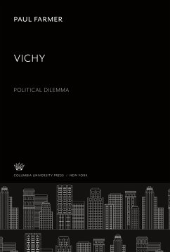 Vichy. Political Dilemma - Farmer, Paul