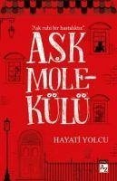 Ask Molekülü - Yolcu, Hayati