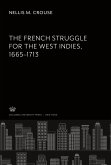 The French Struggle for the West Indies 1665¿1713
