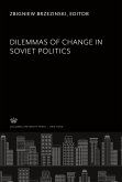 Dilemmas of Change in Soviet Politics