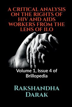 A CRITICAL ANALYSIS ON THE RIGHTS OF HIV AND AIDS WORKERS FROM THE LENS OF ILO - Darak, Rakshandha