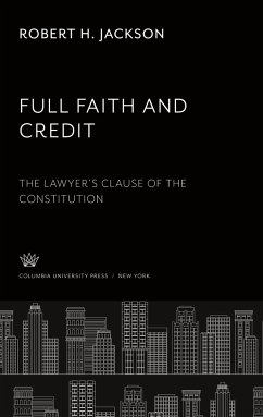 Full Faith and Credit - Jackson, Robert H.