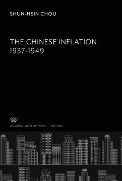 The Chinese Inflation 1937-1949 - Chou, Shun-Hsin
