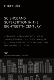 Science and Superstition in the Eighteenth Century a Study of the Treatment of Science in Two Encyclopedias of 1725¿1750 Chambers¿ Cyclopedia: London (1728) Zedler¿S Universal Lexicon: Leipzig (1732¿1750)