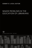 Major Problems in the Education of Librarians