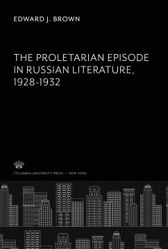 The Proletarian Episode in Russian Literature 1928-1932 - Brown, Edward J.