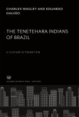 The Tenetehara Indians of Brazil