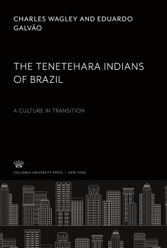 The Tenetehara Indians of Brazil - Wagley, Charles; Galvão, Eduardo