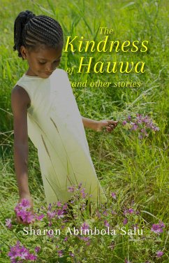 The Kindness of Hauwa and Other Stories (eBook, ePUB) - Abimbola Salu, Sharon