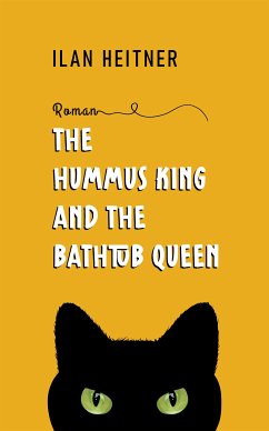 The Hummus King and the Bathtub Queen (eBook, ePUB) - Heitner, Ilan