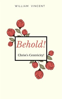 Behold! (eBook, ePUB) - Vincent, William