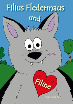 Filius Fledermaus und Filine - Thiel-Rieger, Melanie