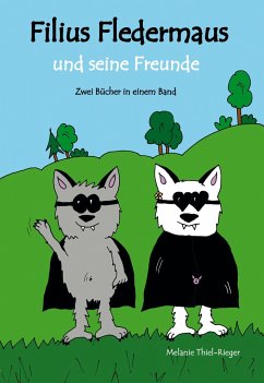 Filius Fledermaus und seine Freunde - Thiel-Rieger, Melanie