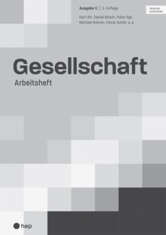 Gesellschaft Ausgabe C, Arbeitsheft (Print inkl. eLehrmittel, Neuauflage 2022) - Sutter, Flavia;Egli, Peter;Bösch, Daniel