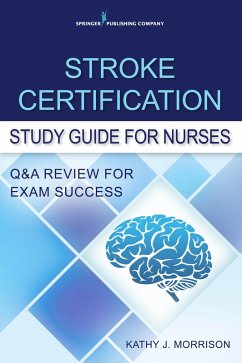 Stroke Certification Study Guide for Nurses (eBook, ePUB) - Morrison, Kathy J.