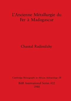 L'Ancienne Métallurgie du Fer à Madagascar - Radimilahy, Chantal