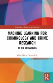 Machine Learning for Criminology and Crime Research