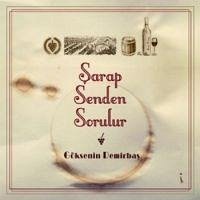 Sarap Senden Sorulur - Demirbas, Göksenin