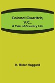 Colonel Quaritch, V.C.,; A Tale of Country Life