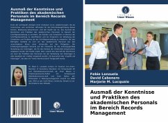 Ausmaß der Kenntnisse und Praktiken des akademischen Personals im Bereich Records Management - Lanzuela, Febie;Cabonero, David;Lucquaio, Marjorie M.