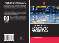 CONCEPÇÃO DE TUBAGENS PARA TRANSPORTE DE PETRÓLEO E GÁS - KERBOUA, Bachir