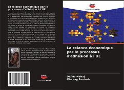 La relance économique par le processus d'adhésion à l'UE - Mehaj, Dafina;Pantovic, Miodrag