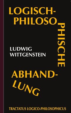 Tractatus logico-philosophicus (Logisch-philosophische Abhandlung) - Wittgenstein, Ludwig