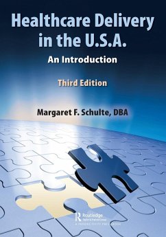 Healthcare Delivery in the U.S.A. - Schulte Dba, Margaret