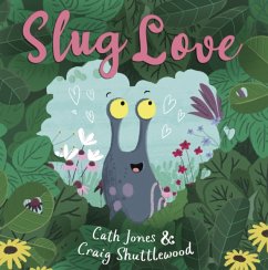 Slug Love - Jones, Cath
