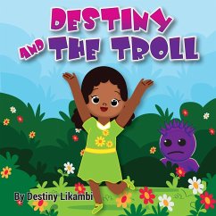 Destiny and the Troll - Likambi, Destiny