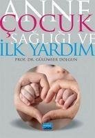 Anne Cocuk Sagligi ve Ilk Yardim - Dolgun, Gülümser