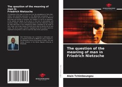 The question of the meaning of man in Friedrich Nietzsche - Tchimboungou, Alain