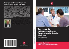 Serviços de Interpretação no Contexto da Saúde Maltesa - Eynaud, Joseph;Doublet Meagher, Gary Lee
