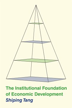 The Institutional Foundation of Economic Development - Tang, Shiping