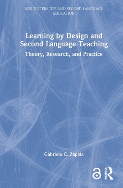 Learning by Design and Second Language Teaching - Zapata, Gabriela C