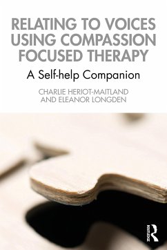 Relating to Voices using Compassion Focused Therapy - Heriot-Maitland, Charlie;Longden, Eleanor