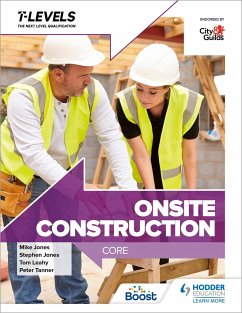 Onsite Construction T Level: Core - Tanner, Peter; Jones, Stephen; Jones, Mike