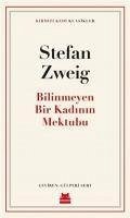 Bilinmeyen Bir Kadinin Mektubu - Zweig, Stefan Bilinmeyen Bir Kadinin Mektubu - Zweig, Stefan