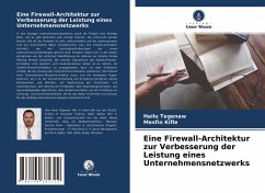 Eine Firewall-Architektur zur Verbesserung der Leistung eines Unternehmensnetzwerks - Tegenaw, Hailu;Kifle, Mesfin