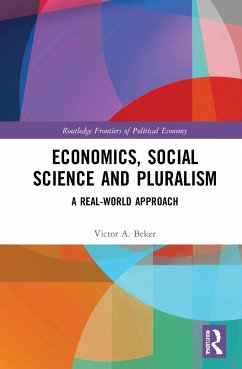 Economics, Social Science and Pluralism - Beker, Victor A.