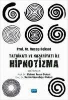 Tatbikati ve Nazariyati ile Hipnotizma - Güvendeger Doksat, Neslim; Kerem Doksat, Mehmet; Doksat, Recep