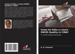 Come ho fatto a creare SWISS Quality in CINA? - Yalamalli, B. N.