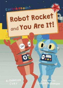Robot Rocket and You Are It! - Colby, Rebecca