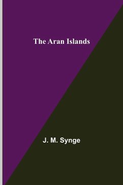 The Aran Islands - M. Synge, J.