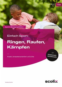 Einfach Sport: Ringen, Raufen, Kämpfen - Dincher, Andrea