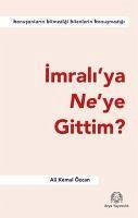 Imraliya Neye Gittim - Kemal Özcan, Ali