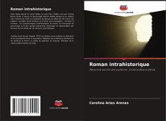 Roman intrahistorique - Arias Arenas, Carolina