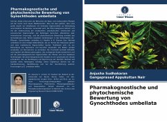 Pharmakognostische und phytochemische Bewertung von Gynochthodes umbellata - Sudhakaran, Anjusha;Appukuttan Nair, Gangaprasad